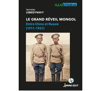 Le grand réveil mongol Entre Chine et Russie (1911-1921) - Iaroslav Lebedynsky - Lemme Edit-Maison - broché - Essai