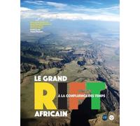 Le grand Rift africain, à la confluence des temps - Collectif - Le Cherche-Midi - broché - Monographie