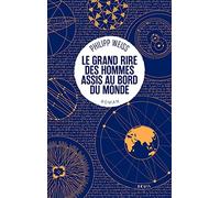 Le Grand Rire des hommes assis au bord du monde