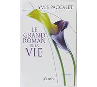 Le grand roman de la vie