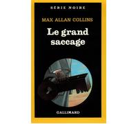Le grand saccage - Max Allan Collins - Gallimard - Poche - Livre