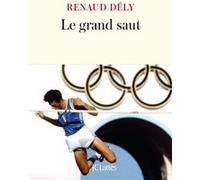 Le grand saut Renaud Dély (Auteur)