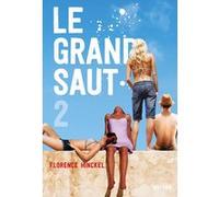 Le Grand saut - tome 2 Florence Hinckel (Auteur)