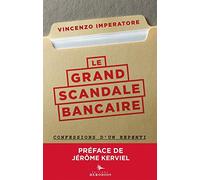 Le grand scandale bancaire: Confessions d'un repenti