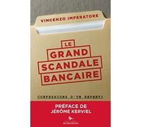 Le grand scandale bancaire: Confessions d'un repenti