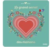 Amélie Laffaiteur – Le grand secret des mamans – Album éveil dès la naissance – Cartonné