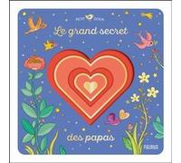 Lucile Ahrweiller – Le grand secret des papas – Cartonné