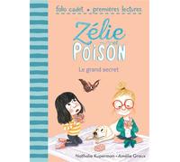 Zélie et Poison, Tome 3 : Le grand secret - FOLIO CADET PREMIERES LECTURES - de 6 à 8 ans