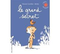 Le grand secret Vincent Cuvellier (Auteur), Pascal Robin (Illustration)