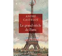 Le grand siècle de Paris