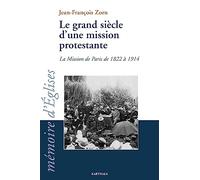 Le Grand siècle d'une mission protestante. La Mission de Paris de 1822 à 1914