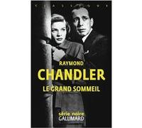 Raymond Chandler – Le grand sommeil – Une enquête du privé Philip Marlowe – Gallimard