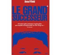 Le Grand successeur Anna Fifield (Auteur), Laurent Bury (Traduction)