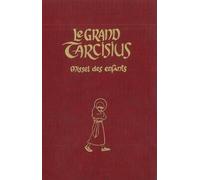 Le Grand Tarcisius (Bordeaux) - Missel À L'usage Des 7-14 Ans Pour La Forme Extraordinaire De La Liturgie Romaine (1962)