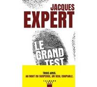 Jacques Expert – Le Grand Test – Roman – Broché