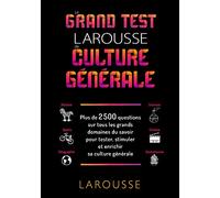 Le grand test Larousse de culture générale