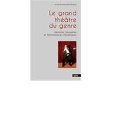Le Grand Théâtre du Genre Identités, sexualités et féminisme en Amérique - Anne-Emmanuelle Berger - Belin - broché - Essai