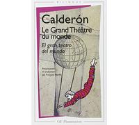 Le Grand Théâtre du monde - El gran teatro del mundo (livre bilingue)