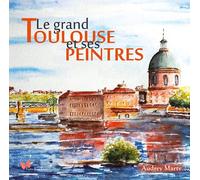 Le grand Toulouse et ses peintres
