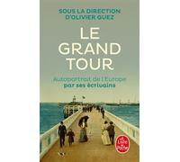 Le Grand Tour Autoportrait de l'Europe par ses écrivains - Collectif - Lgf - Poche - Anthologie