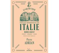 Le Grand Tour - Italie Nord-Ouest