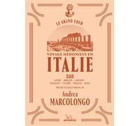 Le Grand Tour - Italie Sud - Andrea Marcolongo - Michelin - broché - Guide