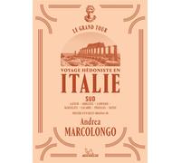 Le Grand Tour - Italie Sud - Andrea Marcolongo - Michelin - broché - Guide