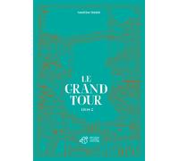 Le Grand Tour - Livre 2 - Sandrine Bonini - Thierry Magnier Eds - broché - Roman adolescent