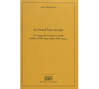 Le Grand tour revisité: le Voyage des Français en Italie, XVIIIe-XIXe siècle
