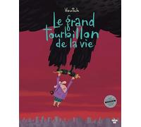 Le grand tourbillon de la vie - Nouvelle édition Voutch (Auteur)