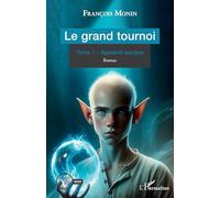 Le grand tournoi: Tome 1 - Apprenti esclave
