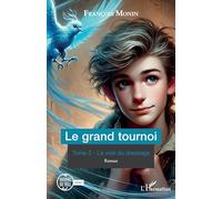 Le grand tournoi: Tome 2 - La voie du dressage