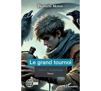 François Monin – Le grand tournoi : Tome 3 – Scellemage – Broché