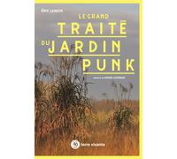 Le grand traité du jardin punk - Eric Lenoir - Terre Vivante - broché - Guide