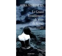 Akira Yoshimura, Sophie Rèfle – Le Grand Tremblement de terre du Kantô – Actes Sud – Broché