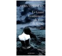 Akira Yoshimura, Sophie Rèfle – Le Grand Tremblement de terre du Kantô – Actes Sud – Broché
