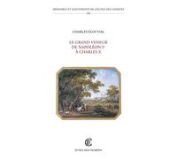 Le Grand Veneur De Napoléon Ier À Charles X