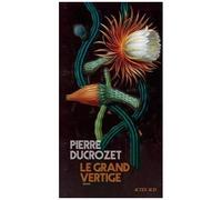 Le Grand Vertige Pierre Ducrozet (Auteur)