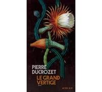 Pierre Ducrozet – Le Grand Vertige – Actes Sud