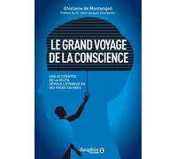 Le grand voyage de la conscience – Une accidentée de la route dévoile l'étendue de ses faces cachées