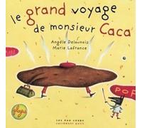 Le Grand voyage de Monsieur Caca