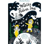 Le grand voyage d'Ime Monika Pawlica (Buch auf Polnisch)