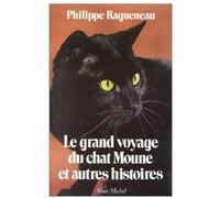 Le Grand Voyage du chat Moune et autres histoires – Les Éditions Albin Michel