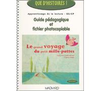 Le grand voyage du petit mille-pattes: Guide pédagogique et fichier photocopiable GS/CP