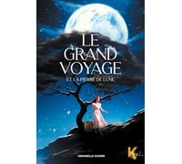 Le grand voyage - Et la pierre de lune