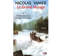 Le grand voyage - Mohawks et le peuple d'en haut (1)