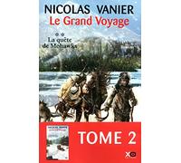 Nicolas Vanier – Le grand voyage – Tome 2 : La Quête de Mohawks – Broché