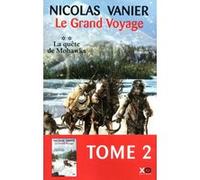 Nicolas Vanier – Le grand voyage – Tome 2 : La Quête de Mohawks – Broché