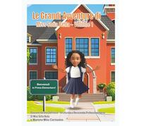 Le Grandi Avventure di Miss Sofia Bella - Volume 1: Prima Elementare con Sofia Bella: Gioia, Curiosità e Successo ! (Edizione Italiana)