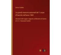Le Grandi Manovre Autunnali Del 1 Corpo D'esercito Nell'anno 1869